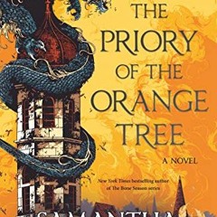 [View] KINDLE 🎯 The Priory of the Orange Tree by  Samantha Shannon [KINDLE PDF EBOOK