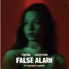 T-Mass & Jaxxtone - False Alarm (ft. Alessia Labate)