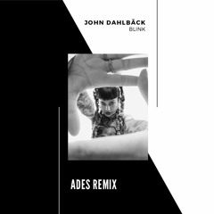 John Dahlbäck - Blink [EDIT]