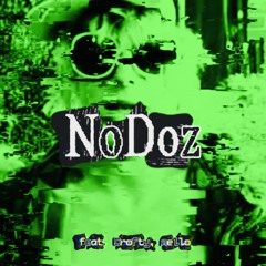 NoDoz (feat. Crofty, mello)