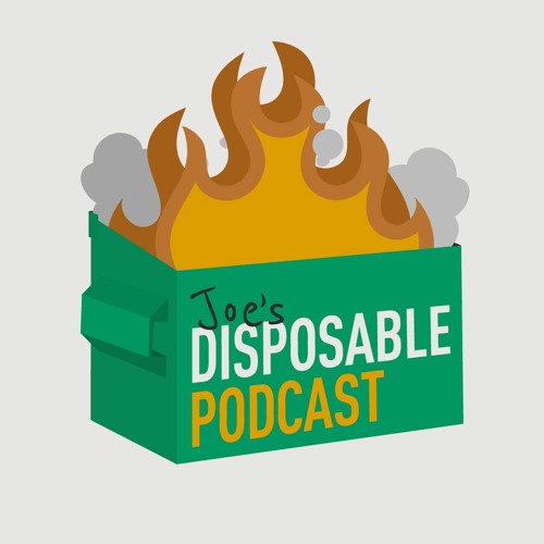 Joe's Disposable Podcast Feb 28 2020