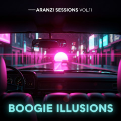 Aranzi Sessions Vol.11 - Boogie Illusions