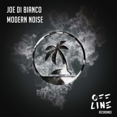 BRM PREMIERE: Joe Di Bianco - Modern Noise (Original Mix) [Offline Recordings]