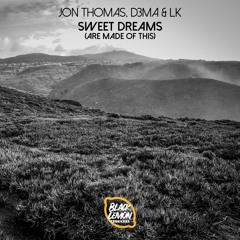 Jon Thomas, D3MA & LK - Sweet Dreams (Are Made Of This)