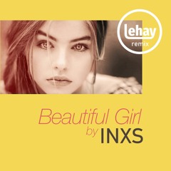 INXS - Beautiful Girl (Lehay Remix)