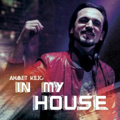 IN MY HOUSE 8 - AHMET KILIC