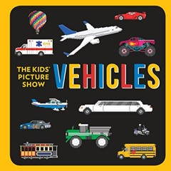 ( NQee2 ) Vehicles (The Kids' Picture Show) by  Chieri DeGregorio &  Steve DeGregorio ( cAb )