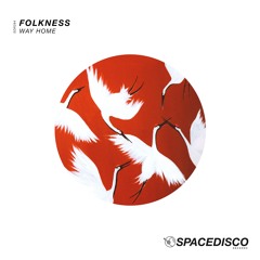Folkness - Way Home (Edit) // OUT NOW on Spacedisco Records