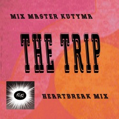 The Trip (Heartbreak Mix)