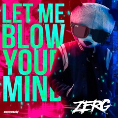 LET ME BLOW YOUR MIND