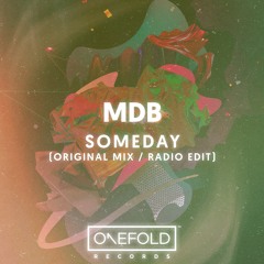 Someday | MDB | Out Now | Original Mix