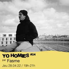 Yo Homies #24 - Fasme présente : Special Unreleased Tracks - 28/04/2022