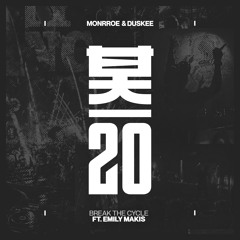 Monrroe & Duskee - Break The Cycle ft. Emily Makis