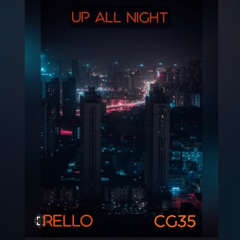Up All Night  ( feat CG35 )