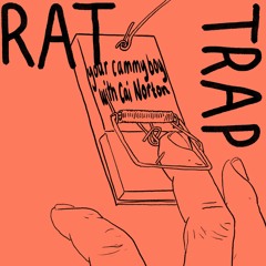 Rat Trap feat. Cai Norton
