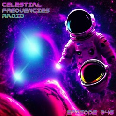 Celestial Frequencies Radio - Episode 046 (Trance Favorites)
