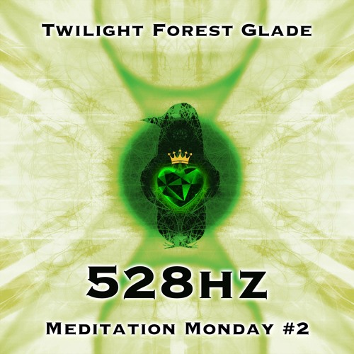 Week #2 Twilight Forest Glade (528Hz)