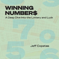 ✔pdf⚡ Winning Numbers: A Deep Dive Into the Lottery and Luck