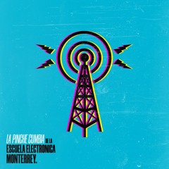 La Pinche Cumbia De La Escuela Electronica Monterrey