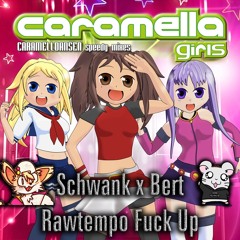 Caramell - Caramelldansen (Schwank & Bert Rawtempo Fuck Up)