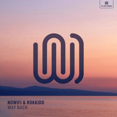 nowifi x Rokkidd - way back