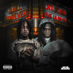 Ball Forever Ft. Lil Bo 954