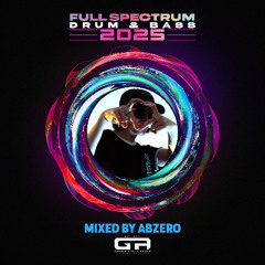 Grand Theft Audio Presents Full Spectrum Drum & Bass 2025 Mixed By Abzero