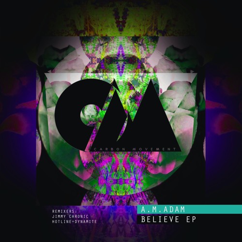 A.m Adam - Believe (Jimmy Chronic - B - Side Bomba Remix)