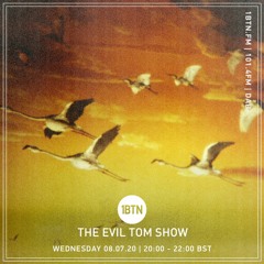 The Evil Tom Show - 08.07.2020