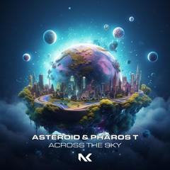 Asteroid & Pharos T - Across The Sky