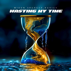 Mixon Spencer, Kuriev - Wasting My Time (Original Mix)  [VIBERATION008]