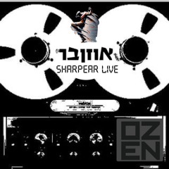 My House is Deep in my Soul -  SharpEar Live @ Ozen Bar TLV /Xtravaganza ShowCase