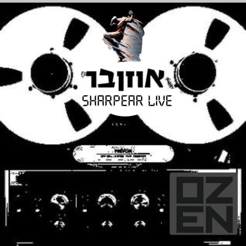 My House is Deep in my Soul -  SharpEar Live @ Ozen Bar TLV /Xtravaganza ShowCase