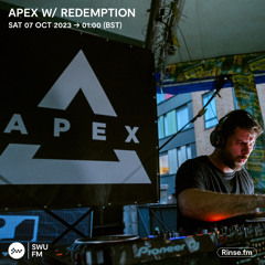 Redemption SWU Rinse Fm Guest Mix 04 10 23 Apex