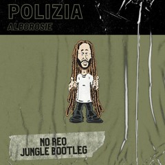 Alborosie - Polizia (No-Req Jungle Bootleg) [FREE DOWNLOAD]
