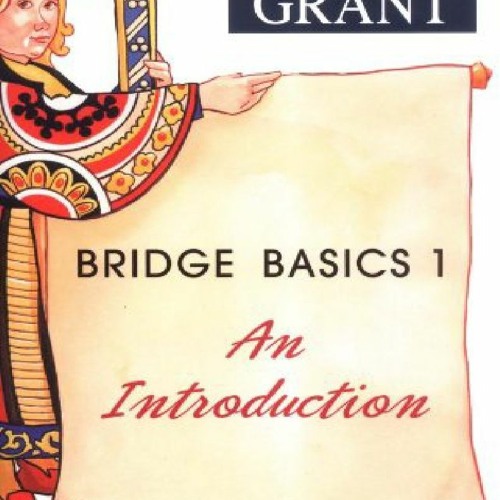Bridge Basics 1 An Introduction