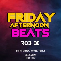 FRIDAY AFTERNOON BEATS #90 - Livestream 060522