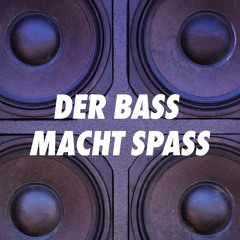 Der Bass Macht Spaß