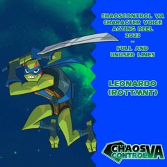 Leonardo (ROTTMNT) (ChaosControl VA Character Voice Acting Reel 2023)