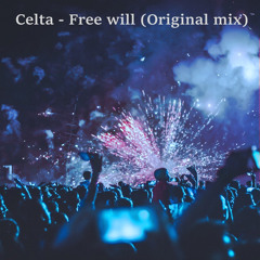 Celta - Free Will (Original Mix)