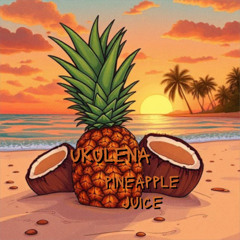 Pineapple Juice - Ukulena (original song)