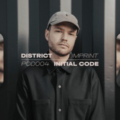 Initial Code • District Podcast 004