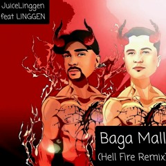 LINGGEN THE SPACE SHUTTLE DESTROYER feat JR10C - Baga Mall (Hell Fire Remix) (Single) 2021 NEW