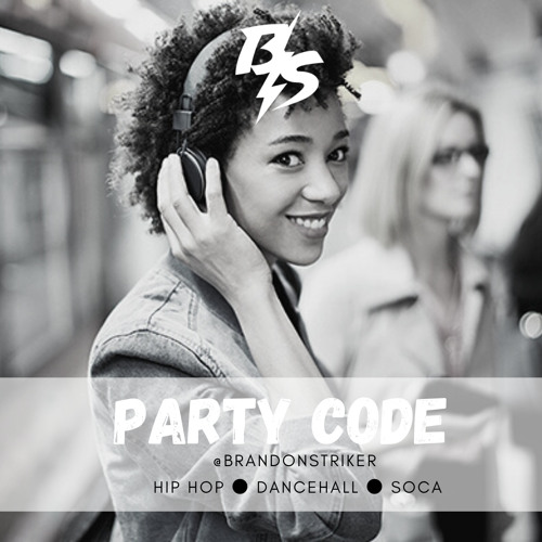 @BRANDONSTRIKER - PARTY CODE 2021 MIX