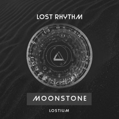 PREMIERE: Lost Rhythm - Moonstone (Original Mix) [Lostium]