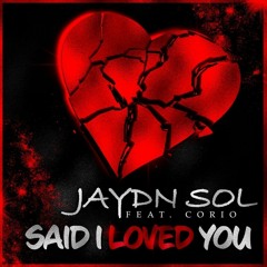 Said I Loved You feat. Corio