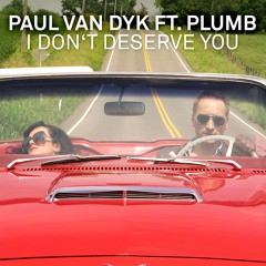 I Don't Deserve You (Giuseppe Ottaviani Remix) [feat. Plumb]