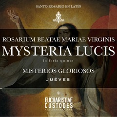 Santo Rosario en Latín, Misterios Luminosos, MYSTERIA LUCIS