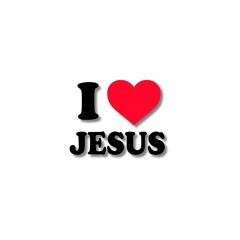 I love Jesus