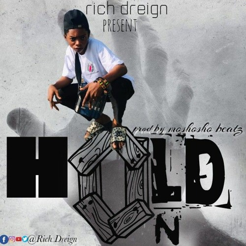 Rich Dreign_Hold On_Mixed  by Moshosho_Beatz.mp3